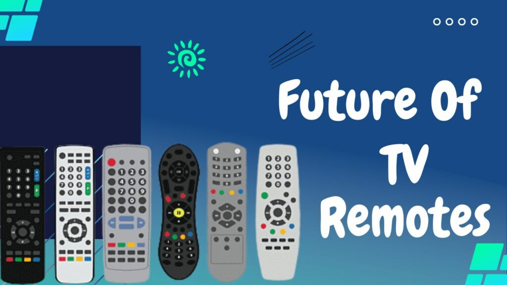 Future Of TV Remotes